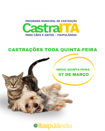Programa CASTRAITA: Início da Castração de Cães e Gatos em 07/03/24